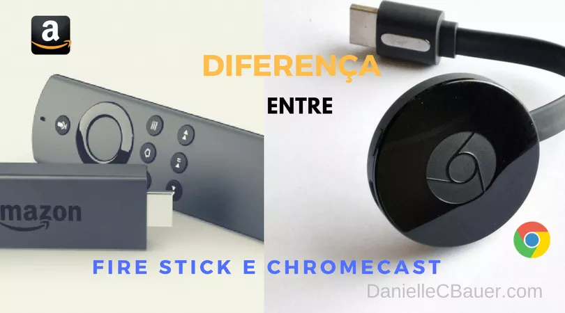 diferenca entre fire stick e chromecast